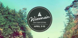 wisconsin-film-fest-2014-e1393011066655